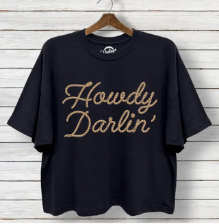 Howdy Darling T shirt