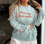 First Rodeo Sweatshirt